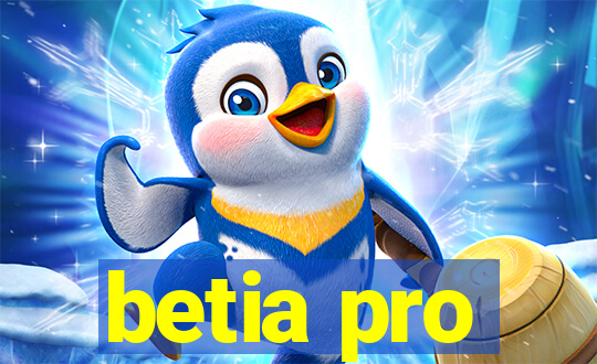 betia pro